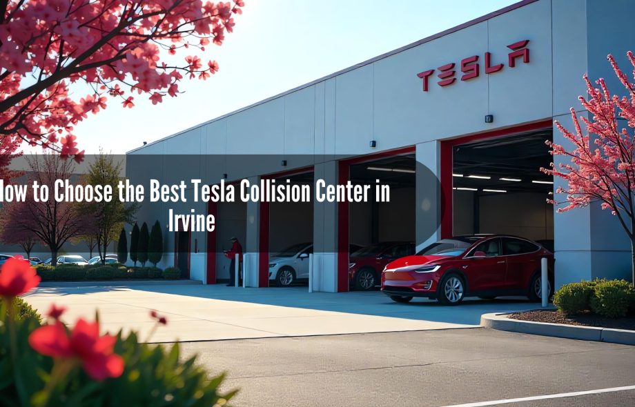 How to Choose the Best Tesla Collision Center in Irvine