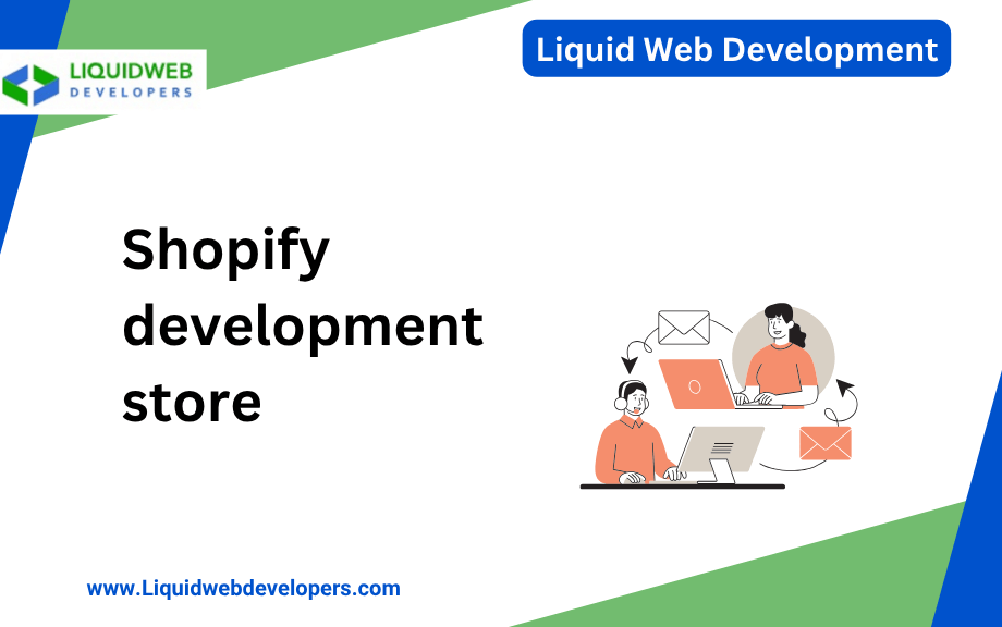 Shopify development store